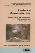 Landscape Conservation Law: Present Trends and Perspectives in International and Comparative Law (en Inglés)