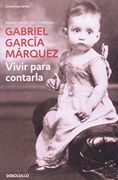 Vivir Para Contarla - Gabriel Garcia Marquez - Debolsillo