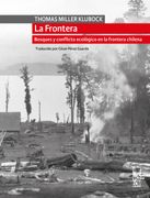La Frontera: Bosques y conflicto ecológico en la frontera chilena