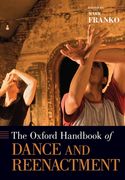 The Oxford Handbook of Dance and Reenactment (Oxford Handbooks) (en Inglés)