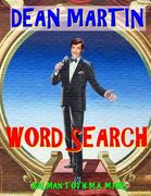 Dean Martin Word Search: 133 Extra Large Print Entertaining Themed Puzzles 