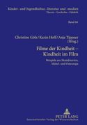 Filme der Kindheit – Kindheit im Film: Beispiele aus Skandinavien, Mittel- und Osteuropa (en Alemán)