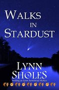Walks in Stardust (Edge of the new World) (en Inglés)