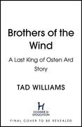 Brothers of the Wind: A Last King of Osten ard Story 