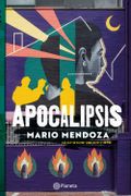 Apocalipsis - Mario Mendoza - Grupo Planeta