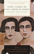 Short Stories by Latin American Women: The Magic and the Real (The Modern Library Classics) (en Inglés)