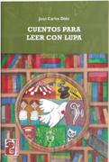Cuentos para leer con lupa (in Spanish)
