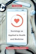 Sociology as Applied to Health and Medicine (en Inglés)