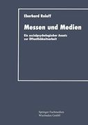 Messen und Medien: Ein Sozialpsychologischer Ansatz zur Öffentlichkeitsarbeit (en Alemán)