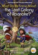 What do we Know About the Lost Colony of Roanoke? (en Inglés)