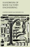 Handbook of Shoe Factory Engineering (en Inglés)