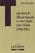 Trajectoria de Alfredo Guisado e a sua Relaçâo com a Galiza, 1910-1921: 264 (Ensaio) (en Gallego)