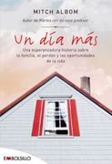 Un día Más: Una Esperanzadora Historia Sobre la Familia, el Perdón y las Oportunidades de la Vida. (Embolsillo)