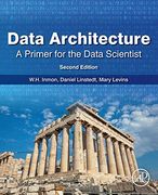 Data Architecture: A Primer for the Data Scientist (en Inglés)