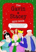 The Gavin and Stacey Quiz Book: 500 Tidy Questions and Quizzes on the Iconic tv Show. I Won't Lie, It's Unofficial.
