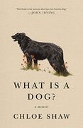 What is a Dog? A Memoir (en Inglés)