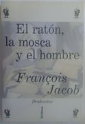 El Raton, la Mosca y el Hombre
