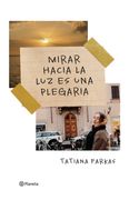Mirar Hacia la luz es una Plegaria