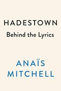 Hadestown: Behind the Lyrics 