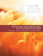 Receiving and Exercising Our Authority from God - Retreat / Companion Workbook (en Inglés)