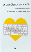 La lingüística del amor: De la pasión a la palabra