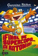 Final de Supercopa.   En Ratonia!  Geronimo Stilton 65