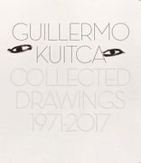 Guillermo Kuitca: Collected Drawings: 1971-2017 (en Inglés)