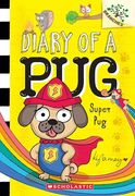 Super Pug: A Branches Book (Diary of a pug #13) (en Inglés)