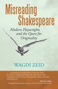 misreading shakespeare: modern playwrights and the quest for originality