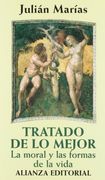 Tratado de Lo Mejor. La Moral y Las Formas de La Vida