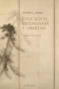 Educación, Ciudadanía y Libertad: Ensayos Desde mi Balcón: 1 (Ensayística)