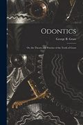 Odontics: Or, the Theory and Practice of the Teeth of Gears (en Inglés)