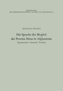 Die Sprache der Moghol der Provinz Herat in Afghanistan: Sprachmaterial, Grammatik, Wortliste (Abhandlungen der Rheinisch-Westfälischen Akademie der Wissenschaften) (German Edition)