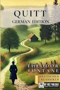 Quitt - Theodor Fontane [German Edition] (en Alemán)