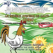 Las Increíbles Aventuras del Gallito Kikirikí: The Incredible Adventures of Cock-A-Doodle-Doo, the Little Rooster