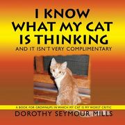 I Know What my cat is Thinking (en Inglés)