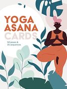 Yoga Asana Cards: 50 Poses & 25 Sequences (Wellness Kits)
