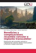 Beneficios y Complicaciones Recambio Valvular e Implante Transcatéter