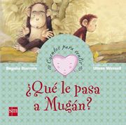 Qué le Pasa a Mugán? Un Cuento Sobre la Tristeza (Cuentos Para Sentir) (in Spanish)