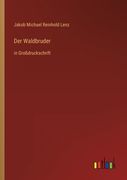 Der Waldbruder: in Großdruckschrift (in German)