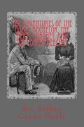The Adventures of the Noble Bachelor, the Beryl Coronet, and the Copper Beeches: Illustrated Edition (en Inglés)