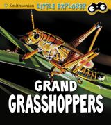 Grand Grasshoppers (Smithsonian Little Explorer: Insect Explorer) (en Inglés)