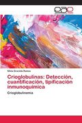 Crioglobulinas: Detección, Cuantificación, Tipificación Inmunoquímica