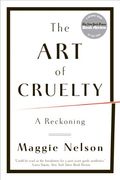 The art of Cruelty: A Reckoning (en Inglés)