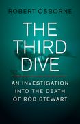 The Third Dive: An Investigation Into the Death of Rob Stewart (en Inglés)