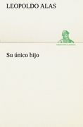 Su Único Hijo (Tredition Classics) (in Spanish)