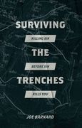 Surviving the Trenches: Killing Sin Before Sin Kills You (en Inglés)