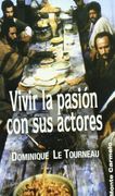 vivir la pasión con sus actores