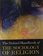 The Oxford Handbook of the Sociology of Religion (Oxford Handbooks) (en Inglés)