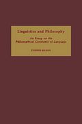 Linguistics and Philosophy: An Essay on the Philosophical Constants of Language (en Inglés)
